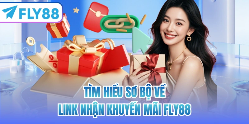 Tìm hiểu sơ bộ về link nhận khuyến mãi FLY88