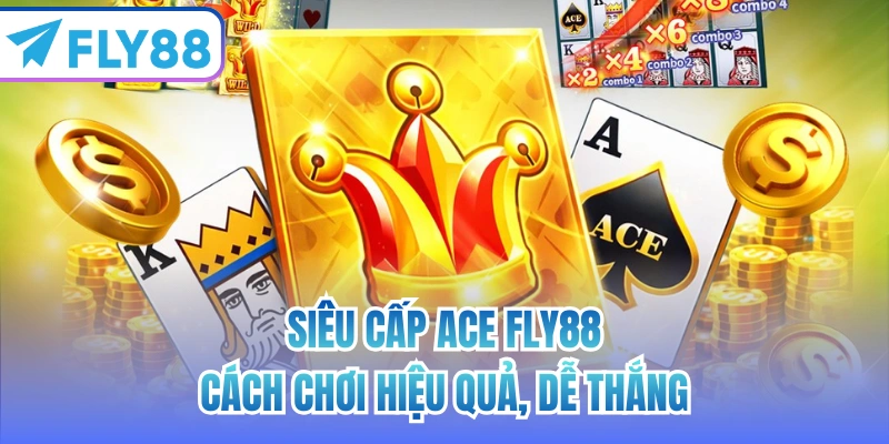 siêu cấp ace